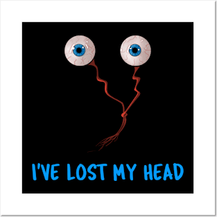 I've Lost My Head Funny Halloween Design Posters and Art